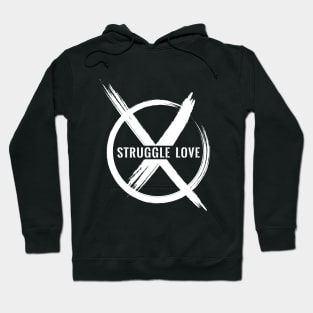 Say No to STRUGGLE LOVE Black Hoodie